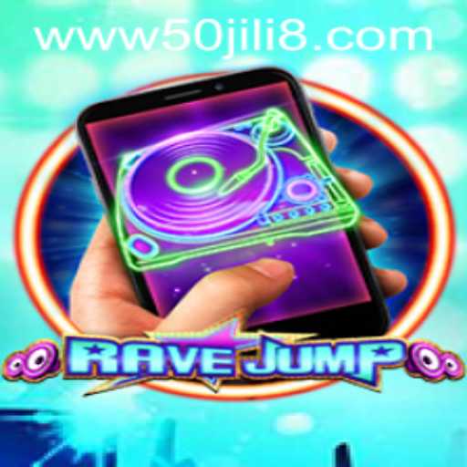 RaveJumpmobile: Experience Thrilling Adventures With 50JILI